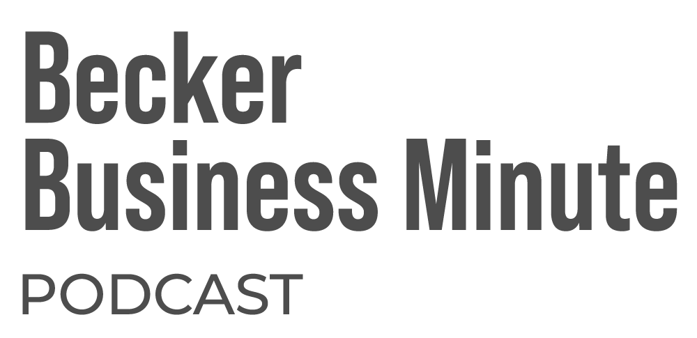 Becker Business Minute Podcast